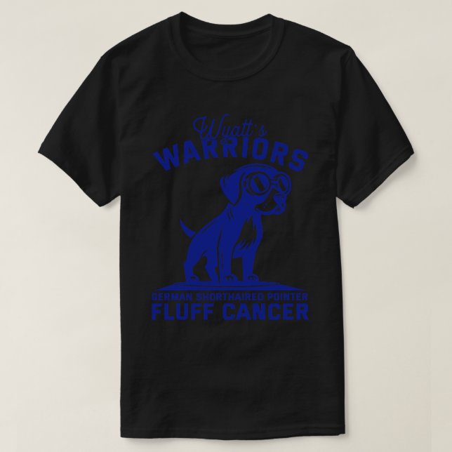 Wyatts Warriors GSP Fluff Cancer T-Shirt (Design Front)