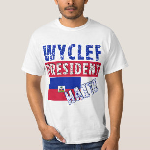 WYCLEF President Haiti Tshirts, Mugs, Buttons T-Shirt