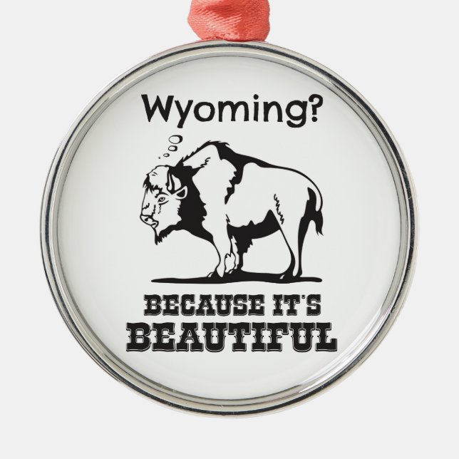 Wyoming? Because It's Beautiful Metal Tree Decoration (Front)