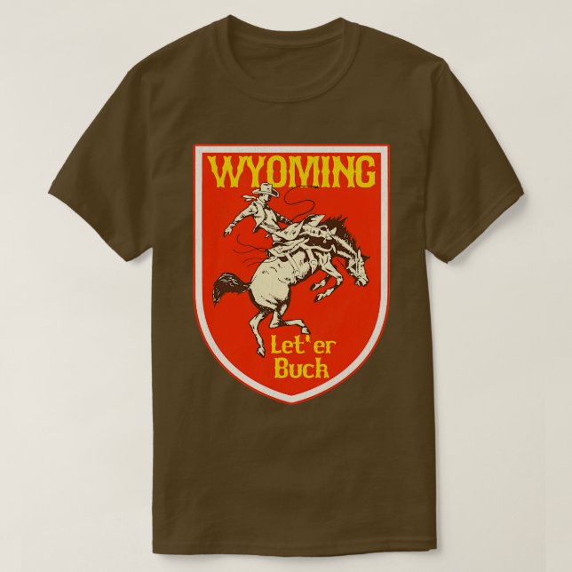 Wyoming Cowboy Leter Buck T-Shirt (Design Front)