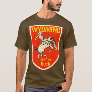 Wyoming Cowboy Leter Buck T-Shirt