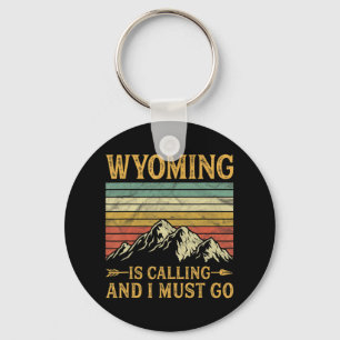 Wyoming Is Calling And I Must Go 7 Key Ring