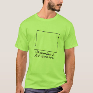 Wyoming is for squares T-Shirt