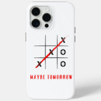 x and o, maybe tomorrow