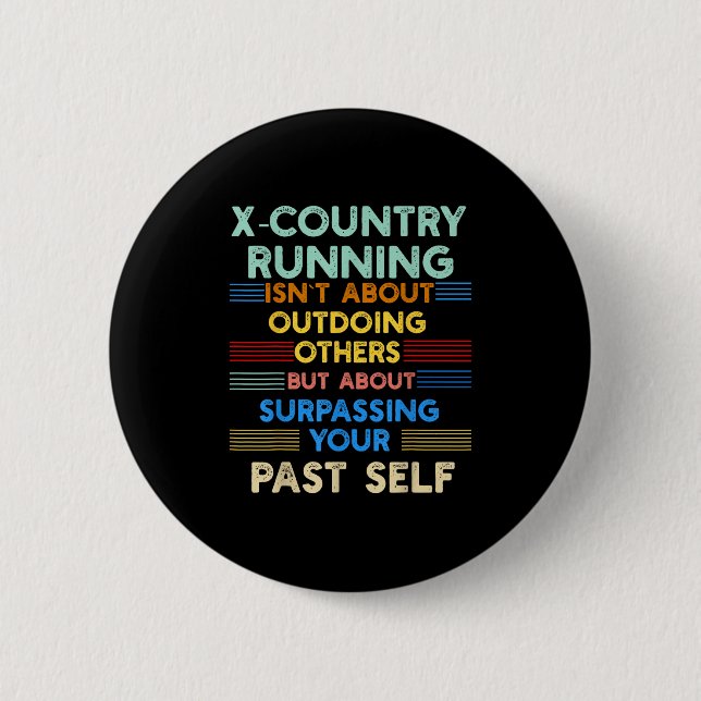 X-country Running Is Outwork Your Past Self Sitive 6 Cm Round Badge (Front)