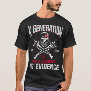 X Generation Lots Of Memories No Evidence 1965-198 T-Shirt