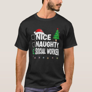 X Mas Matching Nice Or Naughty Or Social Worker Pa T-Shirt