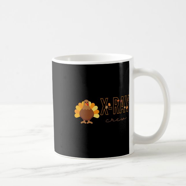 X-ray Crew Turkey Radiology Technologist Fall Than Coffee Mug (Right)