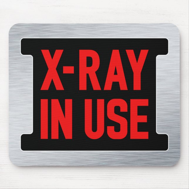 X-Ray In Use Warning Light Sign – Radiology Safety Mouse Pad (Front)
