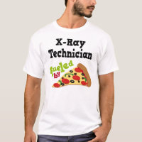 X-ray Technician (Funny) Pizza T Shirt