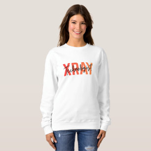 X Ray Technologist Professional Pride Gift Sweatshirt