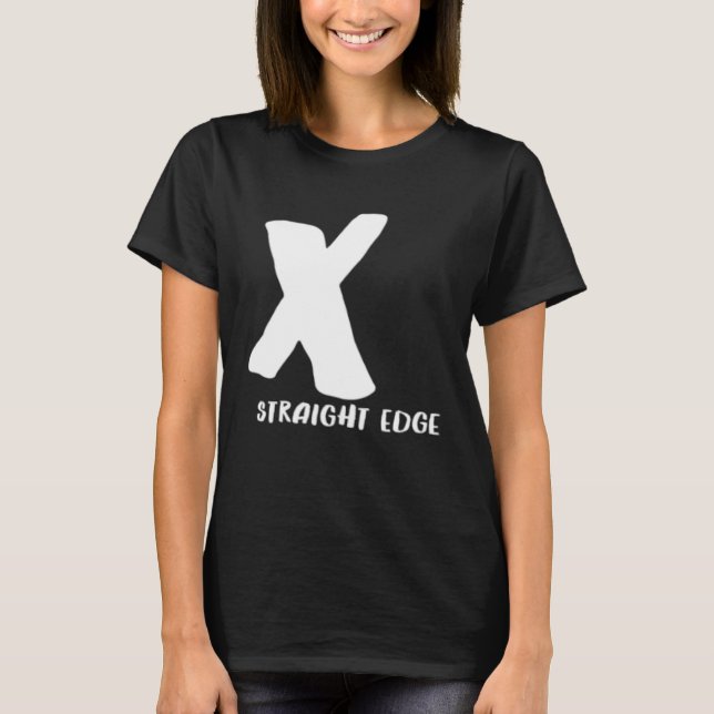 X Straight Edge  Hardcore Punk Rock Stay Straight T-Shirt (Front)