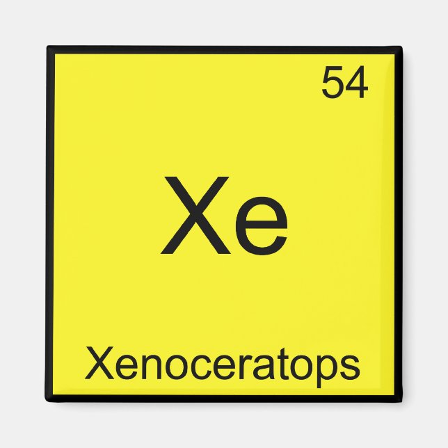 Xe - Xenoceratops Funny Chemistry Element Symbol Magnet (Front)