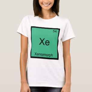 Xe - Xenomorph Funny Chemistry Element Symbol Tee