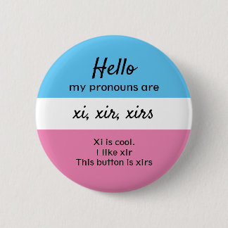 Xi Xir Xirs Pronoun Button