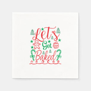 Xmas Art Let Get Baked Napkin