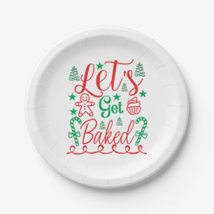Xmas Art Let Get Baked Paper Plate
