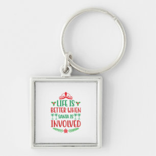 Xmas Art Life Is Better When Santa Is Involved Key Ring