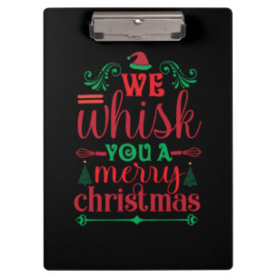 Xmas Art We Whisk You A Merry Christmas Clipboard