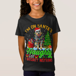 Xmas Australian Cattle Dog On Santa's Naughty Funn T-Shirt