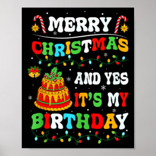 Xmas Birthday Funny Merry Christmas And Yes It's M Poster
