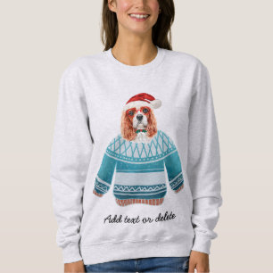 Xmas Cavalier King Spaniel Ugly Christmas Dog Mum Sweatshirt