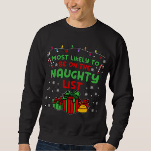 Xmas Christmas Family Pajama I Most likely to Naug Sweatshirt