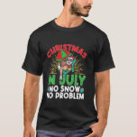 Xmas Christmas In July No Snow No Problem Santa T-Shirt<br><div class="desc">Xmas Christmas In July No Snow No Problem Santa</div>