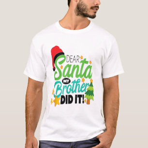 Xmas Christmas Pajama Dear Santa My Brother Did It T-Shirt