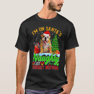 Xmas English Bulldog Dog On Santa's Naughty List T-Shirt