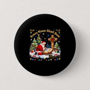 Xmas Every Knee Shall Bow Santa Christmas Nativity 6 Cm Round Badge
