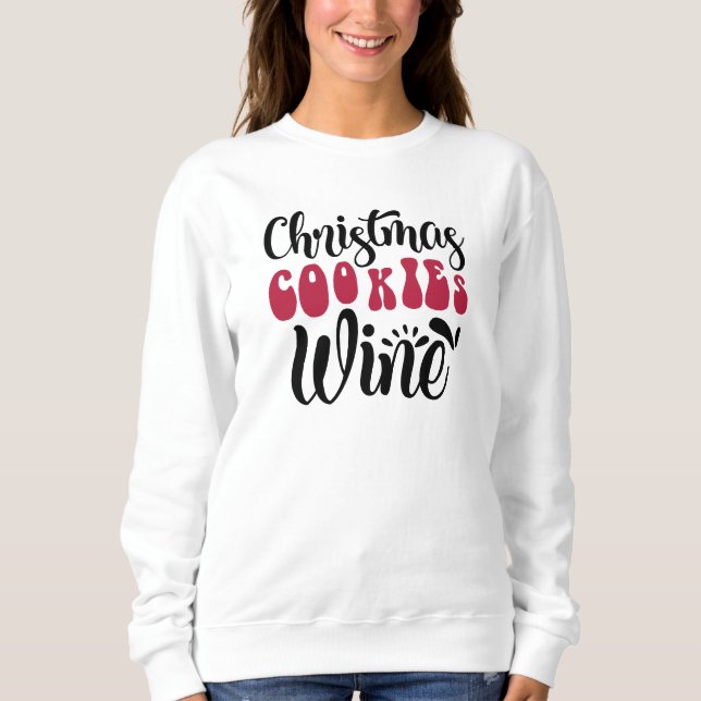 Xmas Festive Christmas Cookies Wine Sweatshirt (Front)