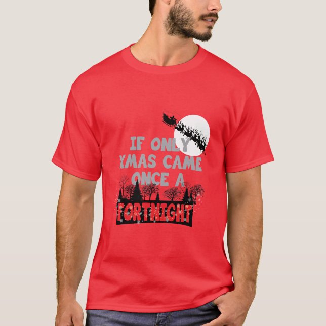Xmas Fortnight T-Shirt (Front)
