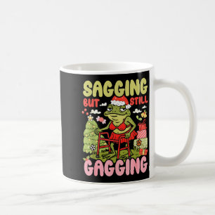 Xmas Funny Frog Meme Christmas Sagging But Still G Coffee Mug