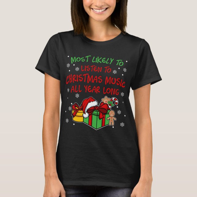 Xmas Funny Jokes And Sayings I Most likely to T-Shirt (Front)
