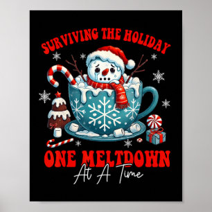 Xmas Funny Surviving The Holiday One Meltdown At A Poster