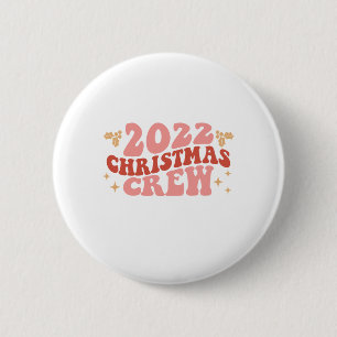 Xmas Gift 2022 Christmas Crew 6 Cm Round Badge