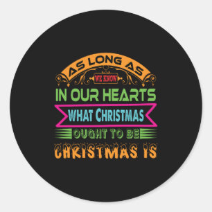 Xmas Gift As Long As We Know Classic Round Sticker
