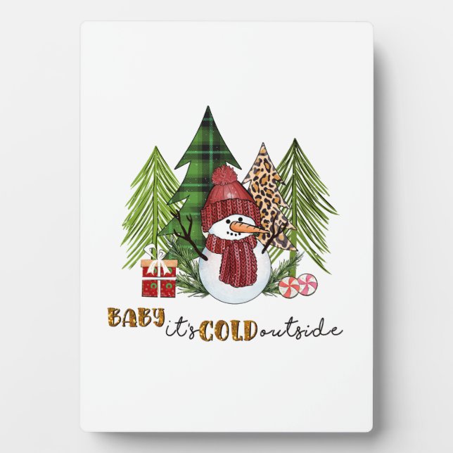 Xmas Gift Baby It Is Cold Outside Plaque (Front)