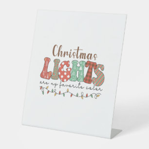 Xmas Gift Christmas Lights Are My Favourite Colour Pedestal Sign