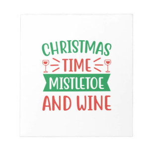 Xmas Gift Christmas Time Mistletoe And Wine Notepad