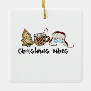 Xmas Gift Christmas Vibes Ceramic Ornament