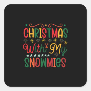 Xmas Gift Christmas With My Snowmies Square Sticker