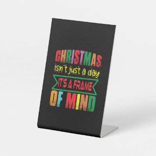 Xmas Gift Chritsmas Is Not Just A Day Pedestal Sign