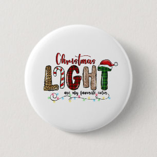 Xmas Gift Chritsmas Light Are My Favourite Colour 6 Cm Round Badge