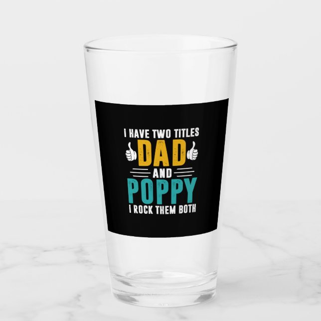 Xmas Gift | Dad And Poppy I Rock Them Glass (Front)