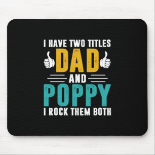 Xmas Gift Dad And Poppy I Rock Them Mouse Pad