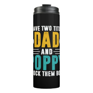 Xmas Gift | Dad And Poppy I Rock Them Thermal Tumbler