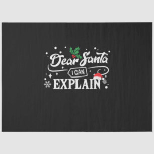 Xmas Gift Dear Santa I Can Explain Tissue Paper