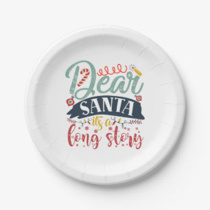 Xmas Gift Dear Santa It Is A Long Story Paper Plate